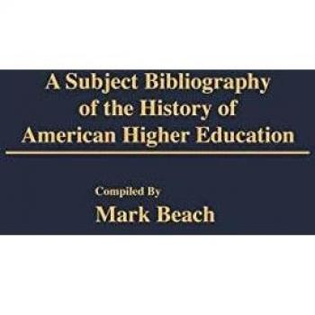 A Subject Bibliography of the History of American Higher Education
