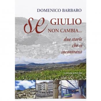 Se Giulio non cambia. Due storie che si incontrano