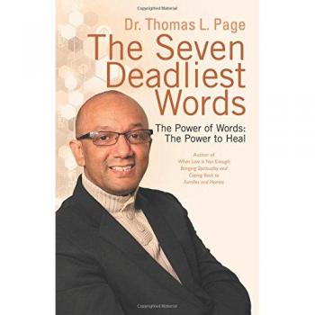 The Seven Deadliest Words: The Power of Words: The Power to Heal
