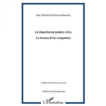 LE PROCÈS DE KIMPA VITA : La Jeanne d'Arc congolaise