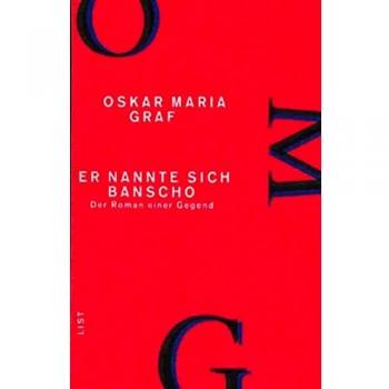 Graf, Oskar Maria Werkausgabe, Bd.9, Er Nannte Sich Banscho