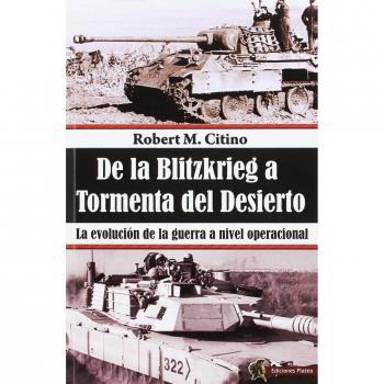 DE LA BLITZKRIEG A LA TORMENTA DEL DESIERTO