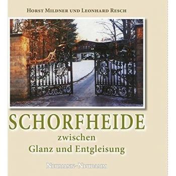 Schorfheide zwischen Glanz und Entgleisung