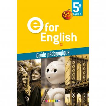 Anglais 5e Cycle 4 E for English A2 : Guide pédagogique