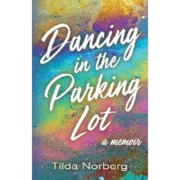 Dancing in the Parking Lot: A Memoir