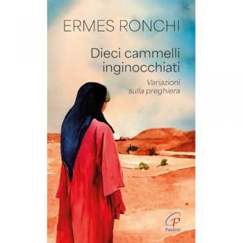 Dieci cammelli inginocchiati. Variazioni sulla preghiera