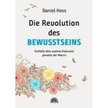 Die Revolution des Bewusstseins: Entfalte dein wahres Potenzial jenseits der Matrix