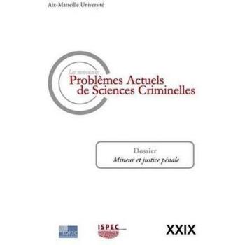 Les nouveaux Problèmes Actuels de Sciences Criminelles. Volume XXIX