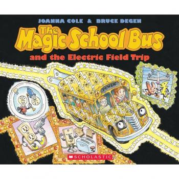 The Magic School Bus and the Electric Field Trip