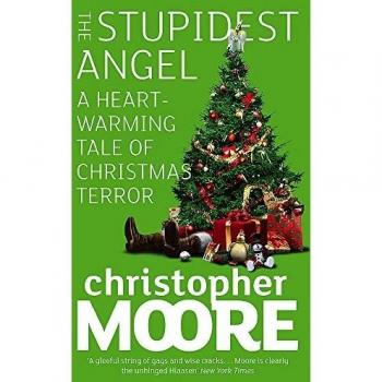 The Stupidest Angel: A Heartwarming Tale of Christmas Terror