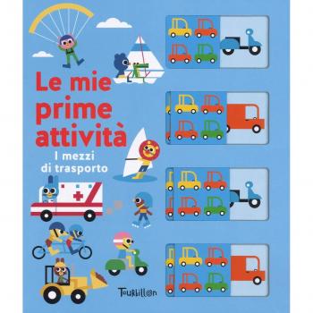 I mezzi di trasporto. Le mie prime attività