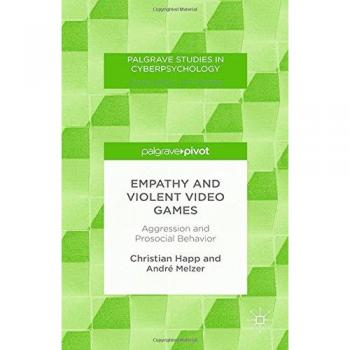 Empathy and Violent Video Games: Aggression and Prosocial Behavior