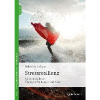 Stressresilienz: Mind-Body-Reset: Übungen für Körper und Geist