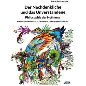 Der Nachdenkliche und das Unverstandene. Philosophie der Hoffnung