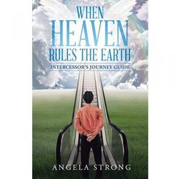 When Heaven Rules the Earth: Intercessor's Journey Guide