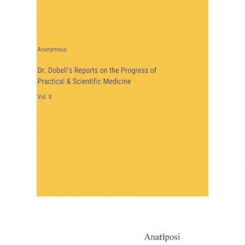 Dr. Dobell's Reports on the Progress of Practical & Scientific Medicine: Vol. II