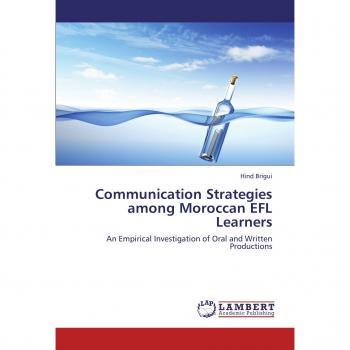 Communication Strategies among Moroccan EFL Learners: An Empirical Investigation of Oral and Written Productions