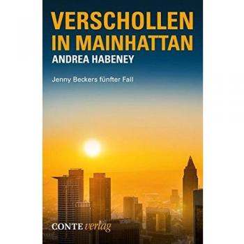 Andrea Habeney Verschollen In Mainhattan: Jenny Beckers Fünfter Fall