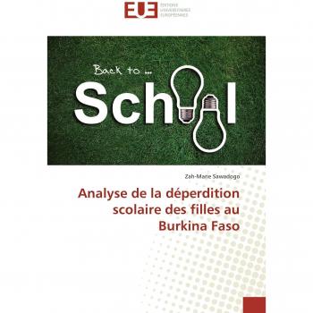 Analyse de la déperdition scolaire des filles au Burkina Faso