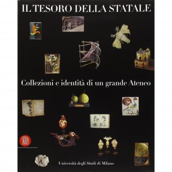 Il tesoro della Statale. Collezioni e identità di un grande ateneo