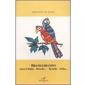 Brasileirando. Amori Italia-Brasile... Brasile-Italia...