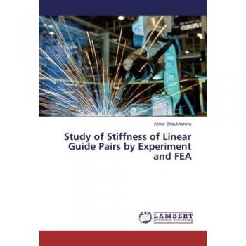 Study of Stiffness of Linear Guide Pairs by Experiment and FEA