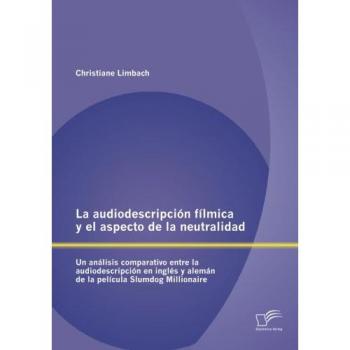 La audiodescripción fílmica y el aspecto de la neutralidad