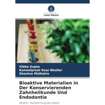 Bioaktive Materialien in Der Konservierenden Zahnheilkunde Und Endodontie: Bioaktiv