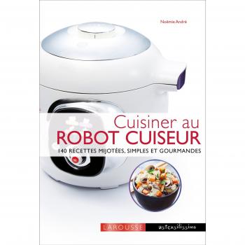 Cuisiner au robot cuiseur