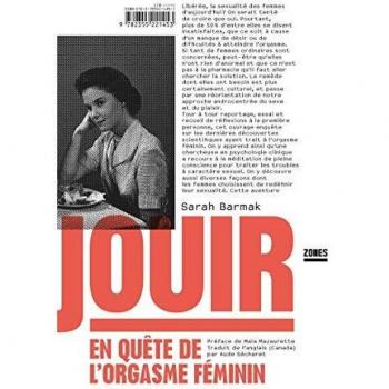 Jouir ; en quÃªte de l'orgasme fÃ©minin (prÃ©face MaÃ¯a Mazaurette)