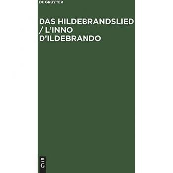 Das Hildebrandslied / L¿inno D¿Ildebrando