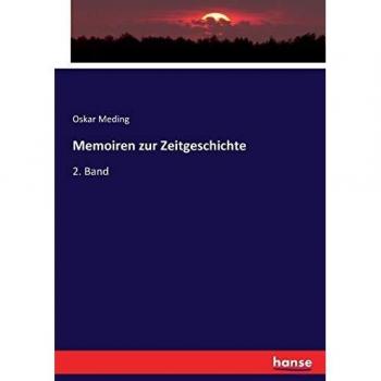 Memoiren zur Zeitgeschichte: 2. Band