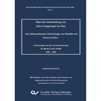 Über die Verwandlung von Zeit in Gegenwart im Film. Zur philosophischen Psychologie von Realität und Traum im Kino