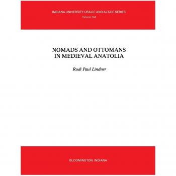 Nomads and Ottomans in Medieval Anatolia