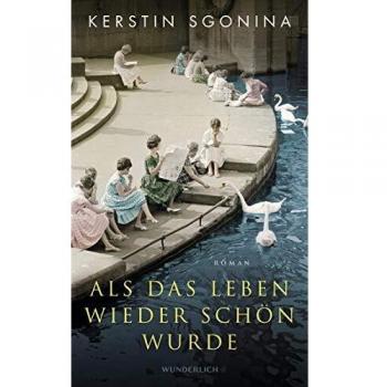 Kerstin Sgonina Als Das Leben Wieder Schön Wurde