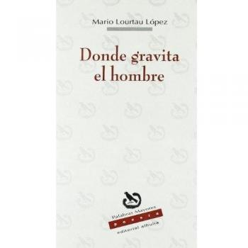 Donde gravita el hombre/ Where man gravitates, Palabras Mayores