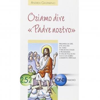 Osiamo dire «Padre nostro»