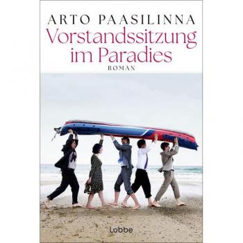 Arto Paasilinna Vorstandssitzung Im Paradies: Roman