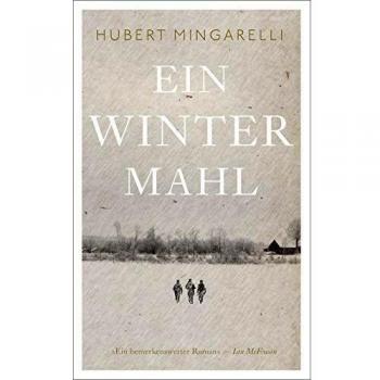 Hubert Mingarelli Ein Wintermahl: Roman