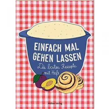 Einfach mal gehen lassen: Die besten Rezepte mit Hefe (Der kleine Küchenfreund)