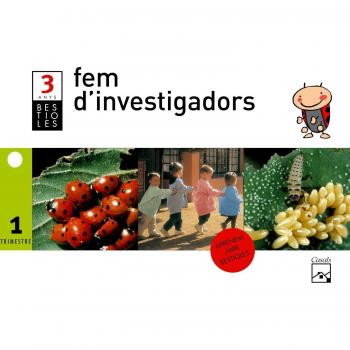 Fem d'investigadors 1r trimestre 3 anys. Bestioles (2012).
