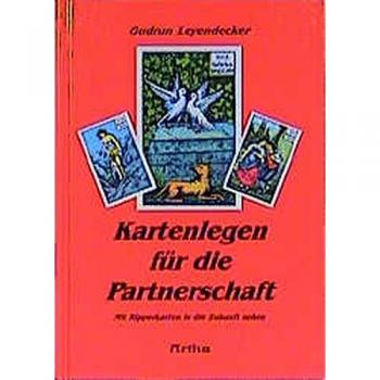 Gudrun Leyendecker Kartenlegen Für Die Partnerschaft: Mit Kipperkarten In Die Zukunft Sehen