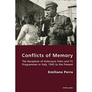 Conflicts of Memory: The Reception of Holocaust Films and TV Programmes in Italy, 1945 to the Present