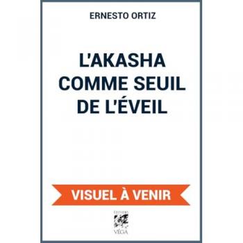 L'Akasha comme seuil de l'éveil (Broché)
