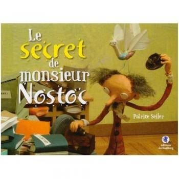 Patrice Seiler Le Secret De Monsieur Nostoc