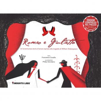 Romeo e Giulietta. Un'avventurosa storia d'amore ispirata alla tragedia di William Shakespeare. Ediz. illustrata. Con e-book
