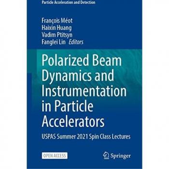 Polarized Beam Dynamics in Particle Accelerators: USPAS Summer 2021 Lectures