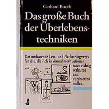 Das groÃe Buch der Ãberlebenstechniken
