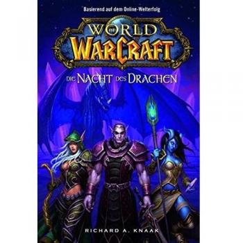 Knaak, Richard A. World Of Warcraft, Bd. 5: Die Nacht Des Drachen