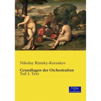 Rimsky-Korsakov, Nikolay: Grundlagen der Orchestration